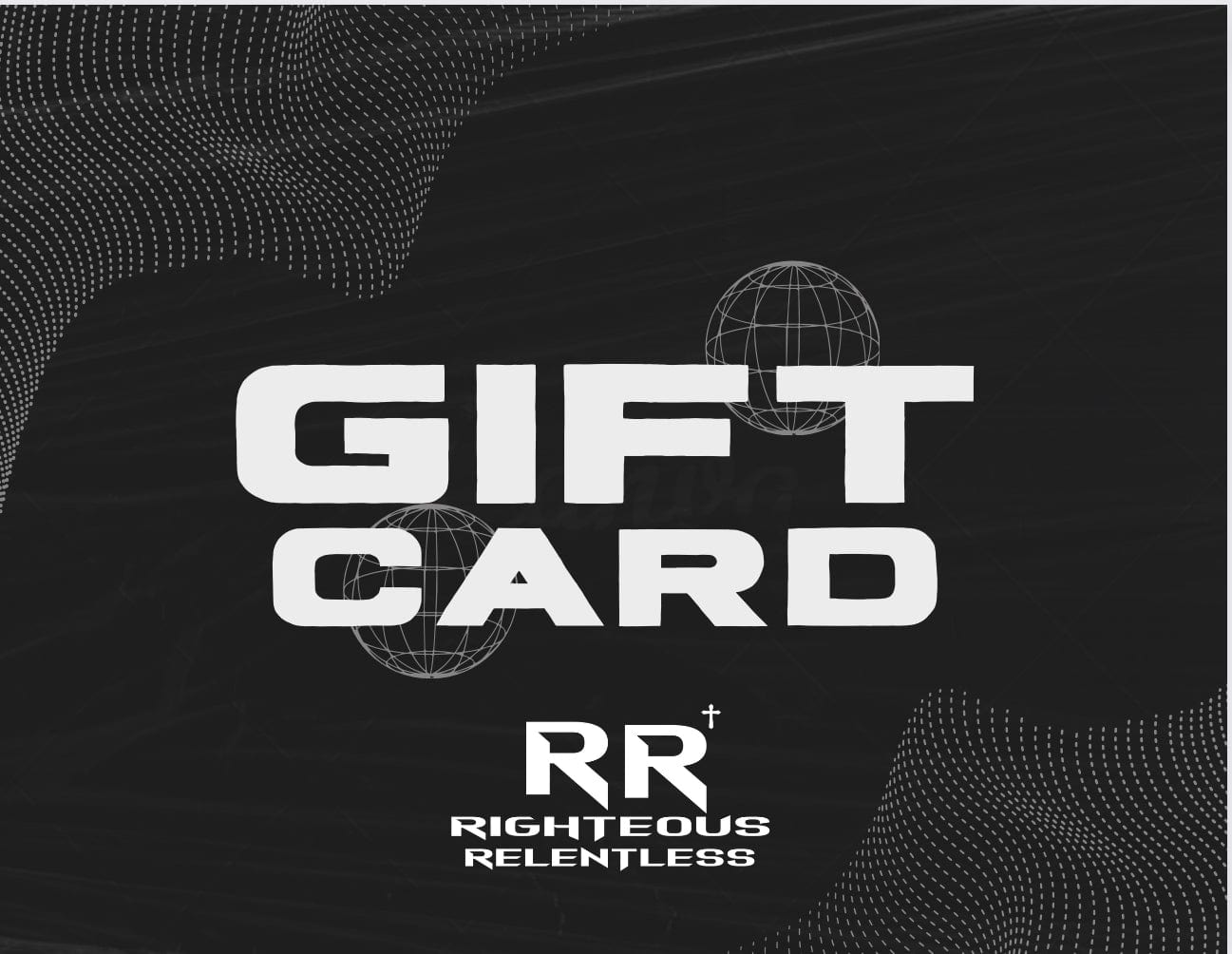Righteous Relentless Gift Card - Righteous Relentless