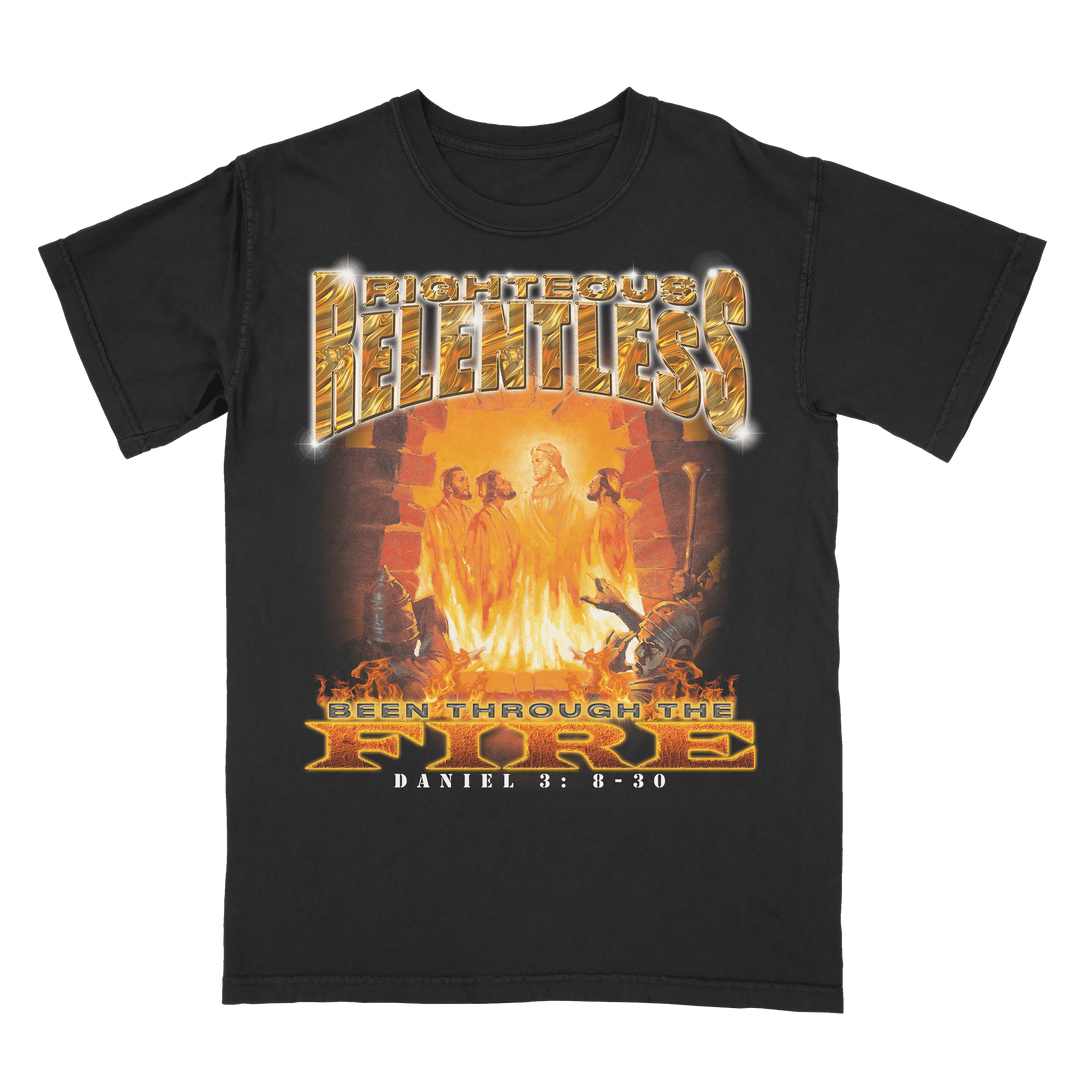 Been Through The Fire Gospel Tee - Righteous Relentless